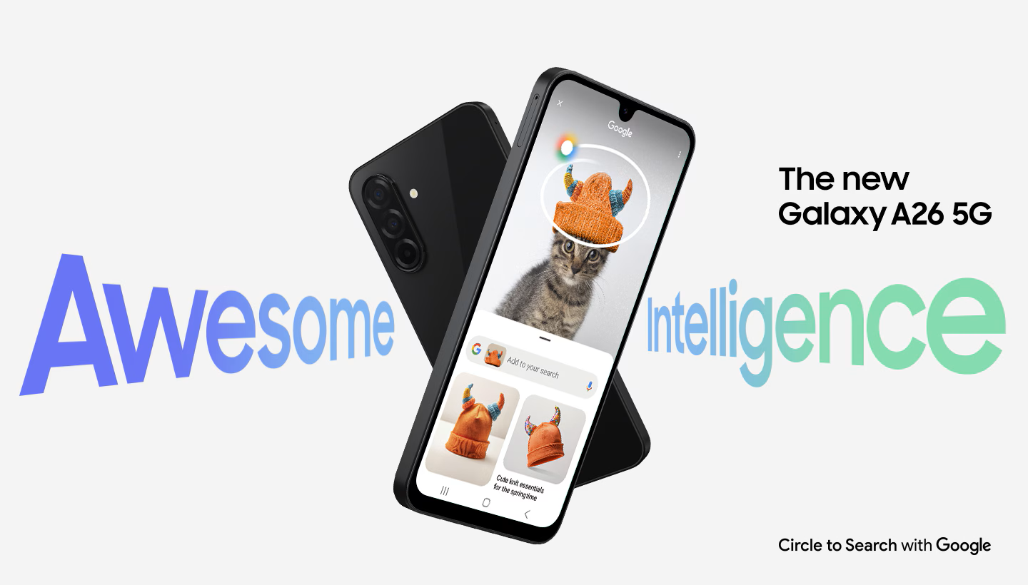 Two Galaxy A26 5G devices forming an X shape. The one in the back is in rear view. The one in the front has Circle to Search feature onscreen. Text Awesome Intelligence and The new Galaxy A26 5G can be seen. Text Circle to Search with Google is at the bottom.